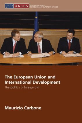 Maurizio Carbone - European Union and International Development, Inbunden