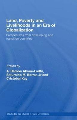 Land, Poverty and Livelihoods in an Era of Globalization 1