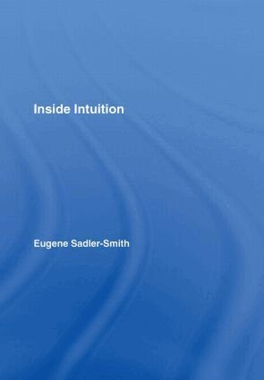 Eugene Sadler-Smith - Inside Intuition, Inbunden