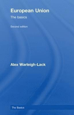 Alex Warleigh-Lack, UK) Warleigh-Lack, Alex (Brunel University - European Union: The Basics, Inbunden