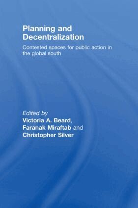 Victoria A. Beard, Faranak Miraftab, Christopher Silver - Planning and Decentralization, Inbunden
