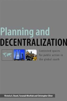 Victoria A. Beard, Faranak Miraftab, Christopher Silver - Planning and Decentralization, Häftad