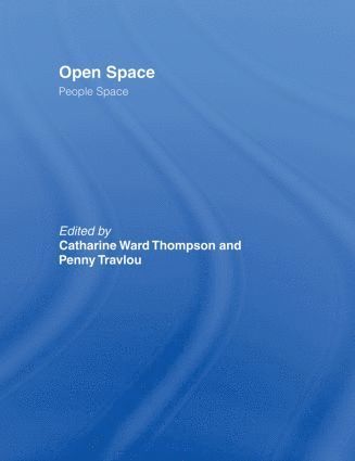 Catharine Ward Thompson, Penny Travlou, UK) Ward Thompson, Catharine (University of Edinburgh, UK) Travlou, Penny (OPENspace Research, Edinburgh College of Art - Open Space: People Space, Inbunden