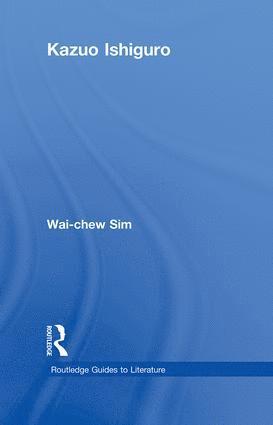Wai-chew Sim, Singapore) Sim, Wai-chew (Nanyang Technological University, Wai-Chew Sim - Kazuo Ishiguro, Inbunden
