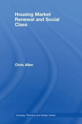 Housing Market Renewal and Social Class