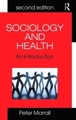 Peter Morrall - Sociology and Health, Häftad