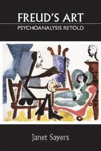 bokomslag Freud's Art - Psychoanalysis Retold
