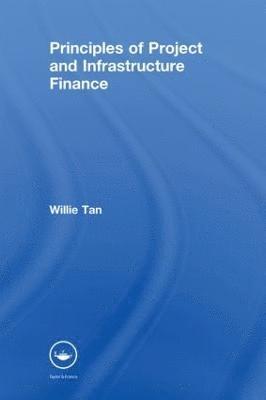 bokomslag Principles of Project and Infrastructure Finance