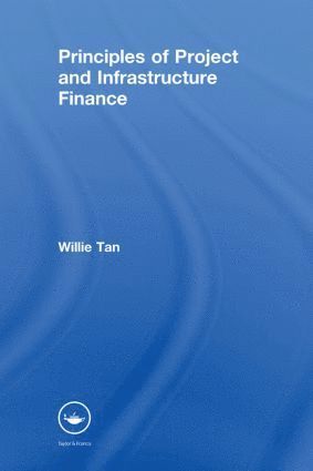 bokomslag Principles of Project and Infrastructure Finance