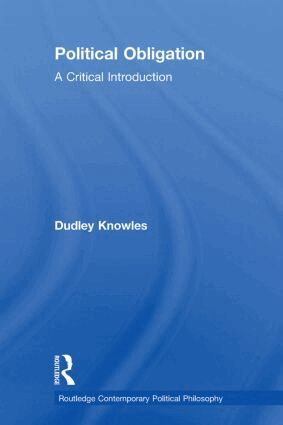 Dudley Knowles - Political Obligation, Inbunden