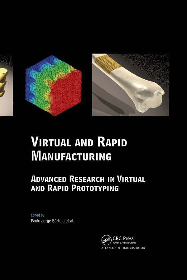 Ljubomir Tanchev, Paulo Jorge Da Silva Bartolo, Mateus Artur Jorge - Virtual and Rapid Manufacturing, Inbunden
