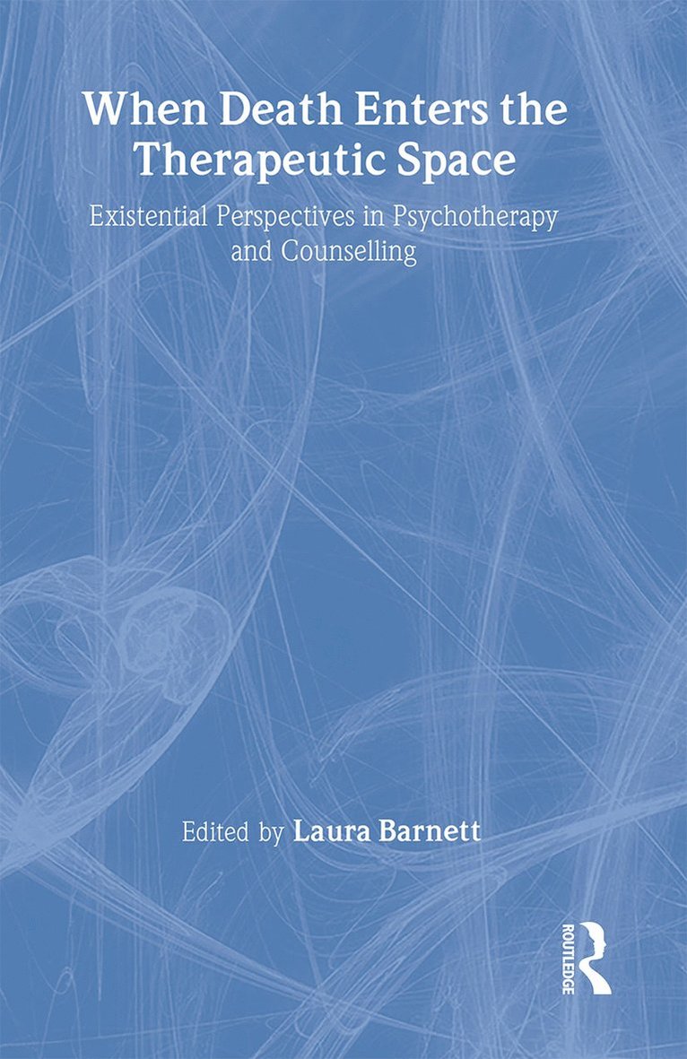 Laura Barnett - When Death Enters the Therapeutic Space, Inbunden