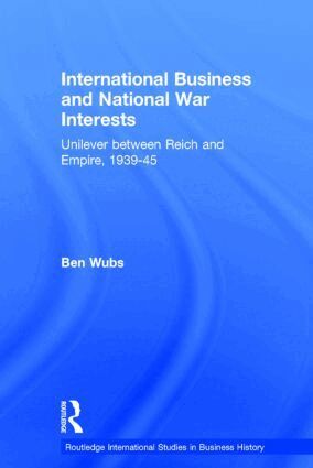 Ben Wubs - International Business and National War Interests, Inbunden