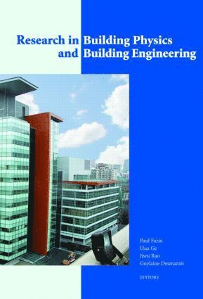 Paul Fazio, Hua Ge, Jiwu Rao, Guylaine Desmarais - Research in Building Physics and Building Engineering, Inbunden