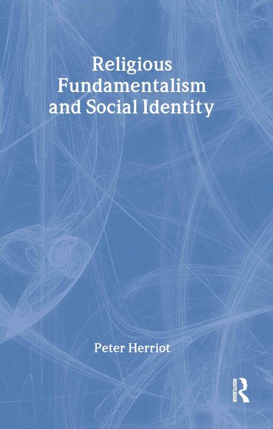 Peter Herriot - Religious Fundamentalism and Social Identity, Häftad