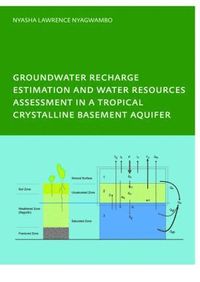 bokomslag Groundwater Recharge Processes and Groundwater Management in a Tropical Crystalline Basement Aquifer