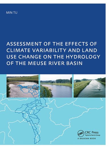 bokomslag Assessment of the Effects of Climate Variability and Land-Use Changes on the Hydrology of the Meuse River Basin