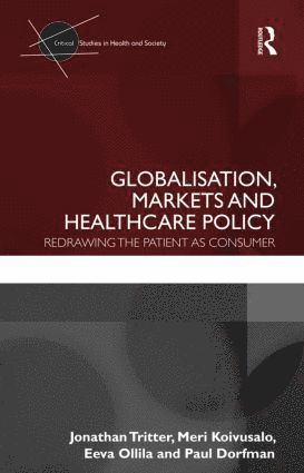 bokomslag Globalisation, Markets and Healthcare Policy