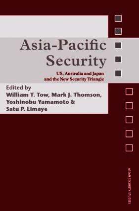 William Tow, Mark Thomson, Yoshinobu Yamamoto, Satu Limaye - Asia-Pacific Security, Inbunden