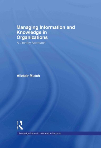 bokomslag Managing Information and Knowledge in Organizations