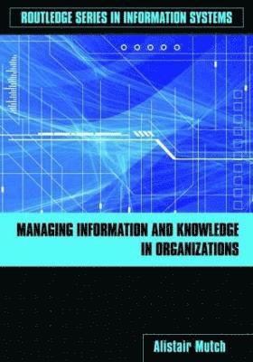 Managing Information and Knowledge in Organizations 1
