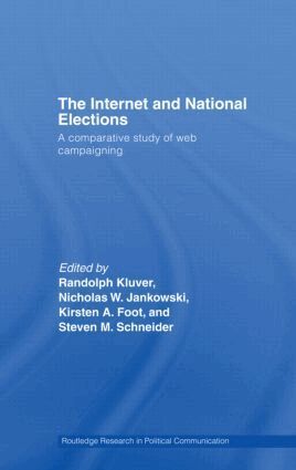 Randolph Kluver, Nicholas Jankowski, Kirsten Foot, Steven M. Schneider - Internet and National Elections, Inbunden