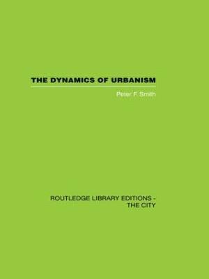 The Dynamics of Urbanism 1