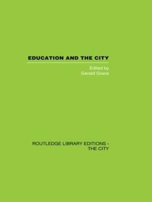 Gerald Grace - Education and the City, Inbunden