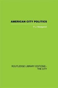 bokomslag American City Politics