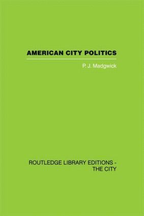 bokomslag American City Politics