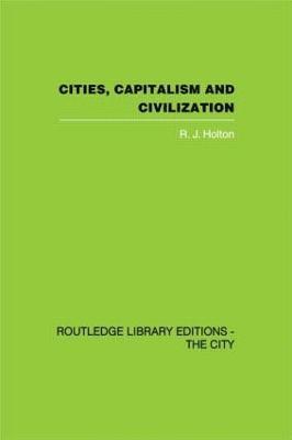 bokomslag Cities, Capitalism and Civilization