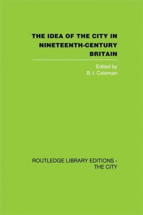 bokomslag Idea of the City in Nineteenth-Century Britain