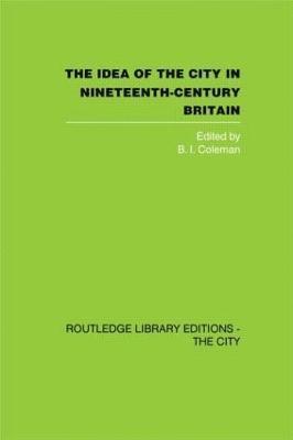 The Idea of the City in Nineteenth-Century Britain 1
