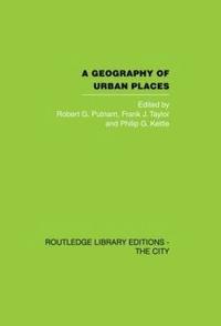 bokomslag A Geography of Urban Places