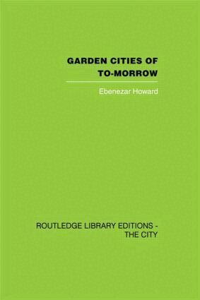 Ebenezer Howard, F.J. Osborn - Garden Cities of To-Morrow, Inbunden