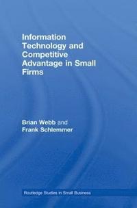 bokomslag Information Technology and Competitive Advantage in Small Firms