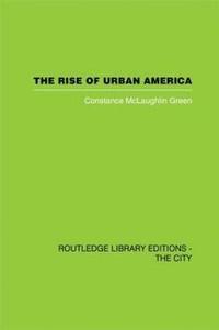 bokomslag The Rise of Urban America