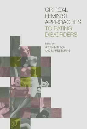 Helen Malson, Maree Burns - Critical Feminist Approaches to Eating Dis/Orders, Inbunden