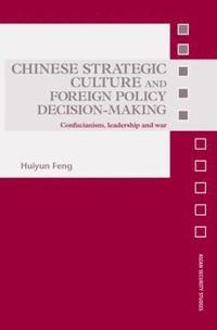 bokomslag Chinese Strategic Culture and Foreign Policy Decision-Making