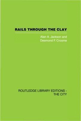Alan A. Jackson, Desmond F. Croome - Rails Through the Clay, Inbunden