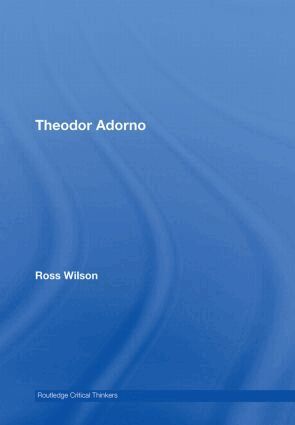 Ross Wilson - Theodor Adorno, Inbunden