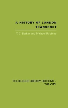 T.C. Barker, Michael Robbins - History of London Transport, Inbunden