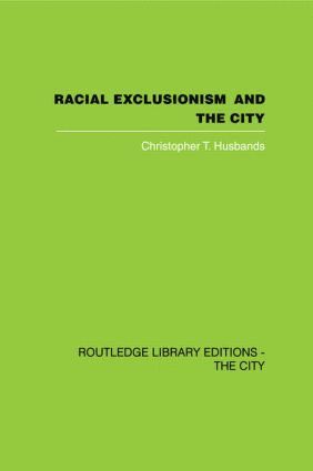 bokomslag Racial Exclusionism and the City