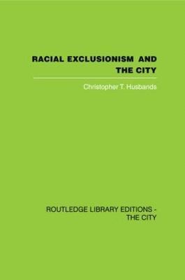 Racial Exclusionism and the City 1