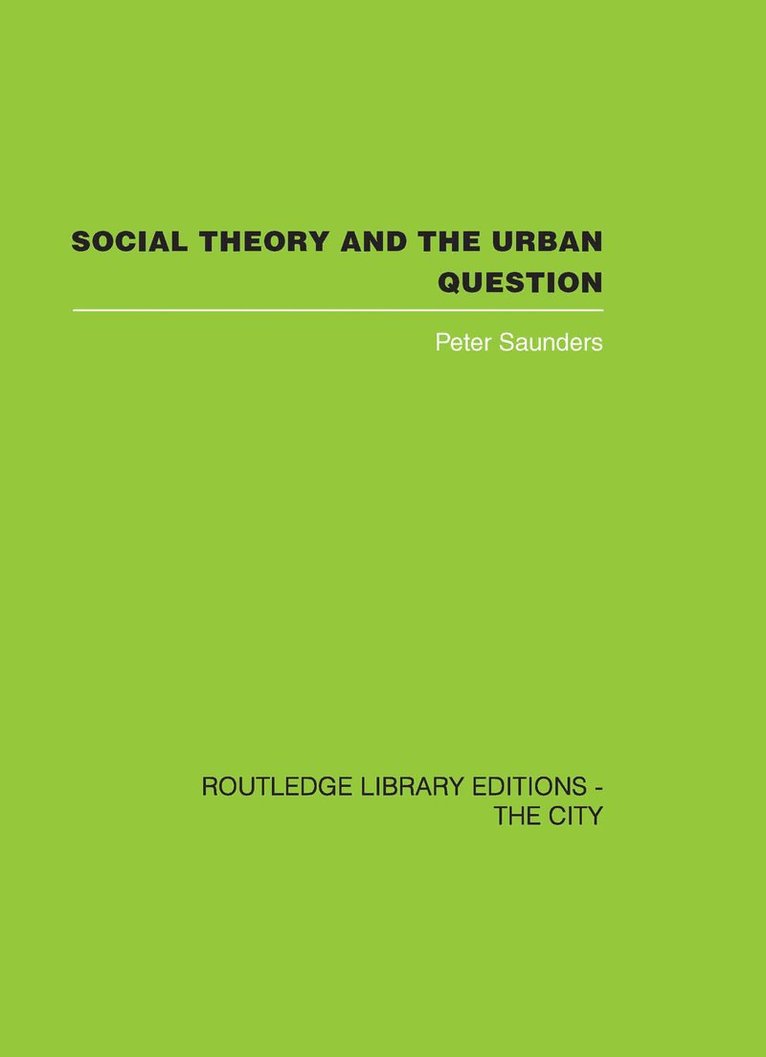 Social Theory and the Urban Question 1