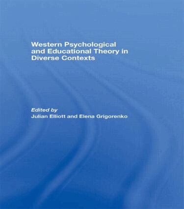 Julian Elliott, Elena Grigorenko - Western Psychological and Educational Theory in Diverse Contexts, Inbunden