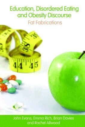 John Evans, Emma Rich, Brian Davies, Rachel Allwood - Education, Disordered Eating and Obesity Discourse, Häftad