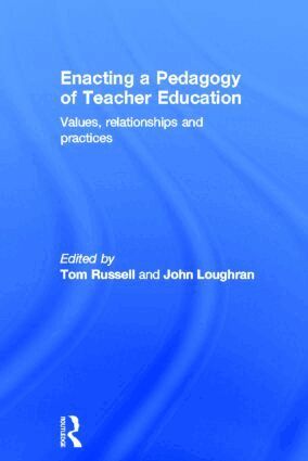 Tom Russell, John Loughran - Enacting a Pedagogy of Teacher Education, Inbunden