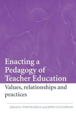bokomslag Enacting a Pedagogy of Teacher Education