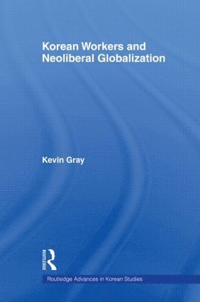 bokomslag Korean Workers and Neoliberal Globalization